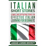 Italian Short Stories: 9 Simple and Captivating Stories for Effective Italian Learning for Beginners