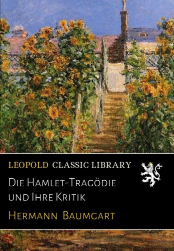 Die Hamlet-Tragödie und Ihre Kritik (German Edition)