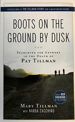 Boots On The Ground By Dusk, Searching For Answers in The Death of Pat Tillman by Mary Tillman with by MARY TILLMAN (Paperback)