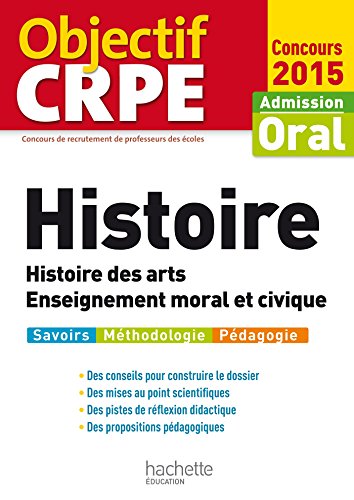 Histoire, histoire des arts, enseignement moral et civique / admission, oral concours 2015 by Laurent Bonnet (Paperback)