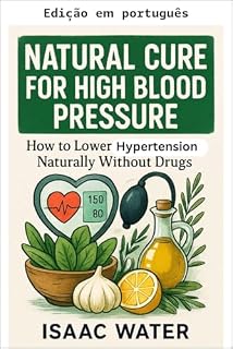 Livro Cura natural para pressão alta (Série Cura Natural Livro 4)