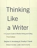 Thinking Like A Writer: A Lawyer's Guide to Effective Writing and Editing, Stephen V. Armstrong, Timothy P. Terrell, 1402411286