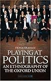 Playing at Politics, Graham, Fiona, 1903765528