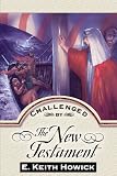 Challenged by the New Testament (Challenged By the Bible) by 