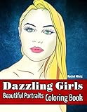 Dazzling Girls - Beautiful Portraits Coloring Book: 28 Pages of Glamour Supermodels Beauty by Rachel Mintz