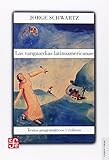 Las vanguardias latinoamericanas. Textos programáticos y críticos (Tierra Firme) (Spanish Edition)