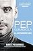 Pep Guardiola. La metamorfosis (Spanish Edition)