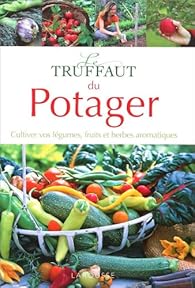 Le Truffaut du potager par Philippe Asseray