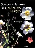 Splendeur et harmonie des plantes libres by 