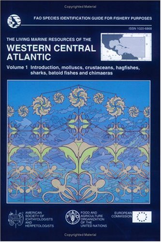 The Living Marine Resources of the Western Central Atlantic (FAO Species Identification Guides for Fishery Purposes)