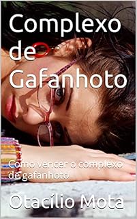Livro Complexo de Gafanhoto: Como vencer o complexo de gafanhoto