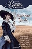 Mail Order Bride Collection (A Timeless Romance Anthology) (Volume 16)