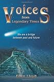 Voices from Legendary Times: We are a bridge between past and future by Ellen Lloyd