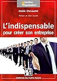 L'indispensable pour créer son entreprise (Gestion & Organisation) (French Edition) by 