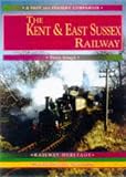 Image de The Kent and East Sussex Railway: A Nostalgic Journey Along the Whole Route from Headcorn to Robertsbridge (Past & Present Companions)