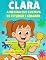 Livro Clara a Menina que Gostava de Estudar e Colorir