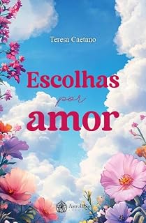 Livro Escolhas por amor