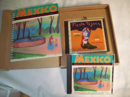 Mexico: Experience the Cuisine and Music of Mexico by Alexandra Greeley
