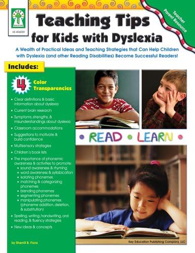 Teaching Tips for Kids with Dyslexia: A Wealth of Practical Ideas and Teaching Strategies that Can Help Children with Dyslexia (and other Reading Disabilities) Become Successful Readers! Paperback – December 19, 2008