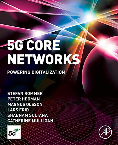 5G Core Networks: Powering Digitalization by Stefan Rommer, Peter Hedman, Magnus Olsson, Lars Frid