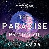 The Paradise Protocol: An Intergalxia Novel, Book 1 by 