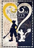 Kingdom Hearts : A la croisée des mondes by