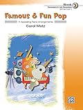 Famous & Fun Pop, Book 3 (Elementary to Late Elementary): 11 Appealing Piano Arrangements