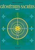 Géométries sacrées Tome 2 (French Edition) by