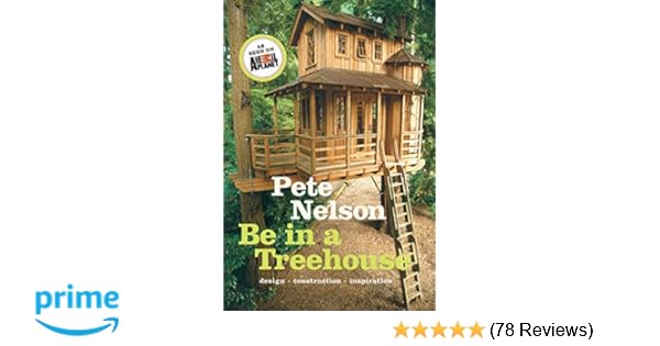 Be In A Treehouse Design Construction Inspiration Pete