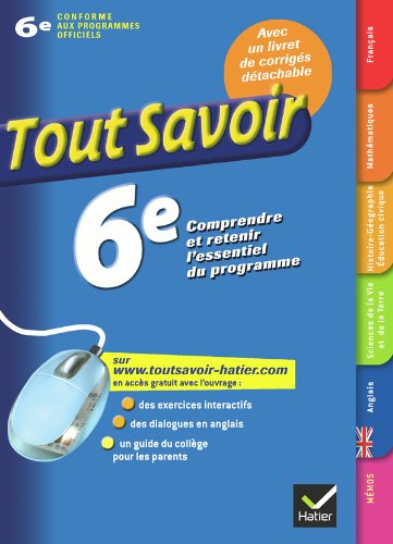 Toutes les matières 6e - Tout savoir: Ouvrage de révision et d'entraînement
