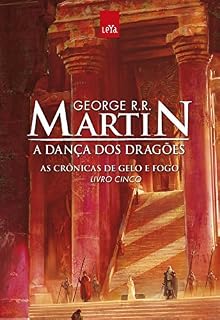 Livro A Dança dos Dragões - As Crônicas de Gelo e Fogo - Livro Cinco