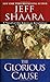 The Glorious Cause (The American Revolutionary War)