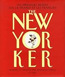 Le New Yorker. Les meilleurs dessins sur la France et les Francais (French Edition) by 