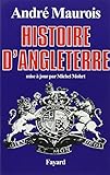 Histoire d'Angleterre (French Edition) by André Maurois