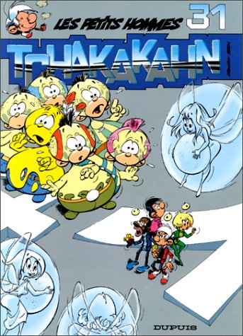 Les Petits Hommes, tome 31, Tchakakahn, 1ère partie by Seron, Desprechins