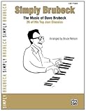Simply Brubeck - The Music Of Dave Brubeck - 26 Of His Top Jazz Classics (Simply Series)