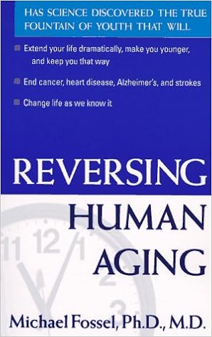 Reversing Human Aging Michael Fossel 9780688153847 Amazon - 