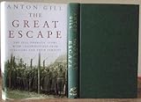 Front cover for the book The Great Escape: The Full Dramatic Story with Contributions from Survivors and Their Families by Anton Gill