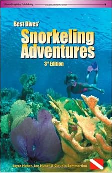 Best Dives' Snorkeling Adventures (3rd Edition) Best Dives' Snorkeling Adventures (3rd Edition)