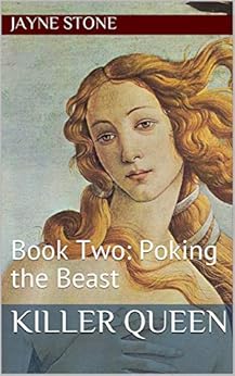 Killer Queen Book Two Poking The Beast Kindle Edition
