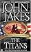 The Titans (Kent Family Chronicles)
