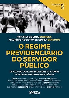 Livro O regime previdenciário do servidor público: De acordo com a Emenda Constitucional 103/2019 Reforma da Previdência