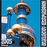 Hundertwasser Architecture 2005 Calendar: Der Offizielle Kalender by 