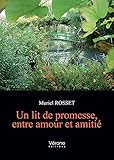 Un lit de promesse, entre amour et amitié by