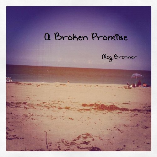 "A Broken Promise" av Meg Brenner