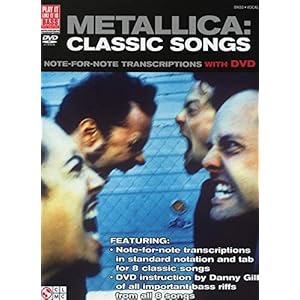 Metallica: Classic Songs: Note-For-Note Transcriptions [With DVD]