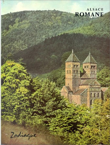 Alsace Romane: Ottmarsheim, Eschau, Epfig by Robert Will, Hans Haug
