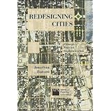 Redesigning Cities: Principles, Practice, Implementation