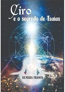 Livro CIRO: E O SEGREDO DE ISAÍAS