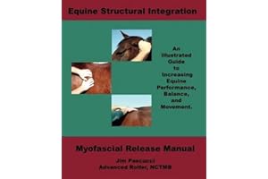 Equine Structural Integration: Myofascial Release Manual